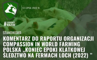 Komentarz do raportu organizacji Compassion In World Farming Polska „KONIEC EPOKI KLATKOWEJ ŚLEDZTWO NA FERMACH LOCH (2022) ”